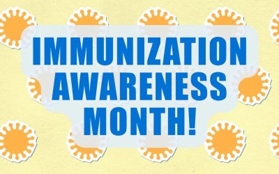 Protecting Every Stage of Life: Celebrating National Immunization Awareness Month