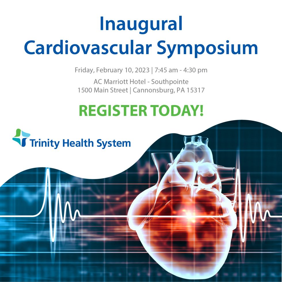 Trinity Health System Hosts Inaugural Cardiovascular Symposium Trinity Health System